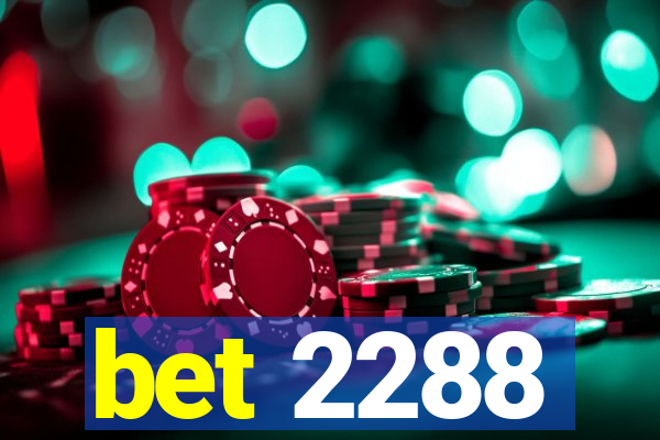bet 2288